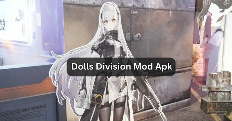 Dolls Division Mod Apk – Let’s Play Offline!