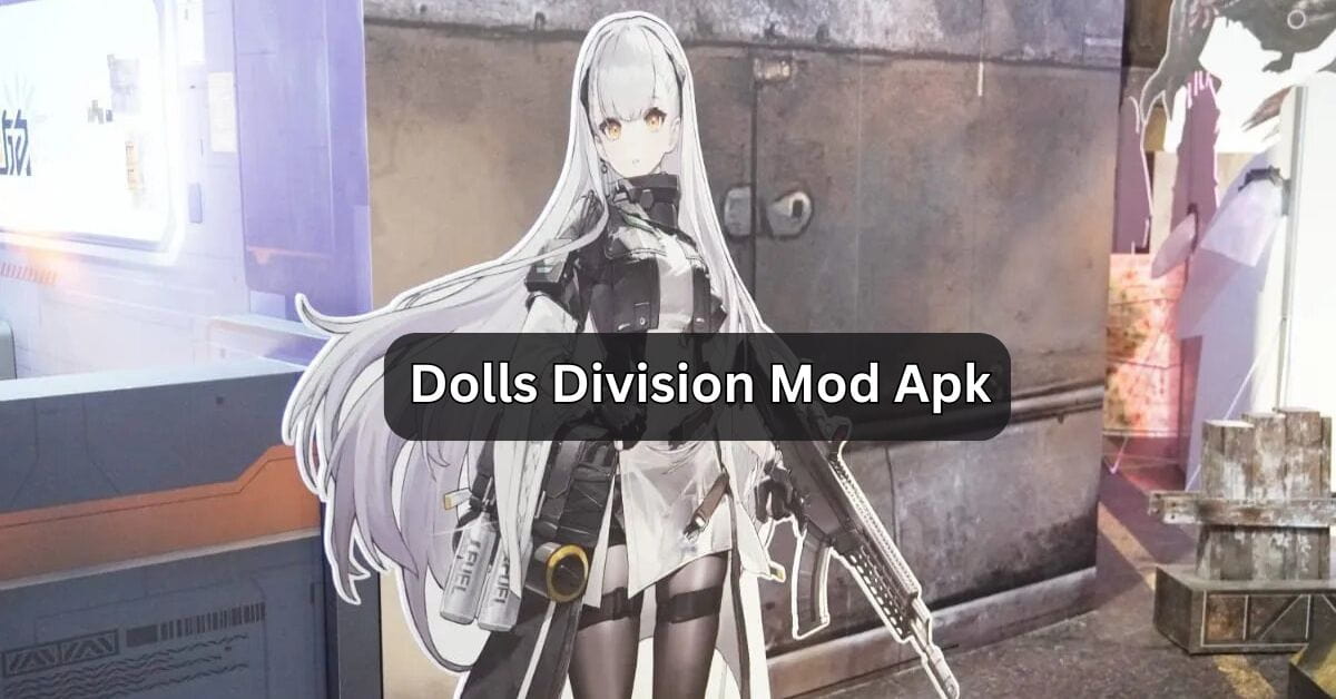 Dolls Division Mod Apk